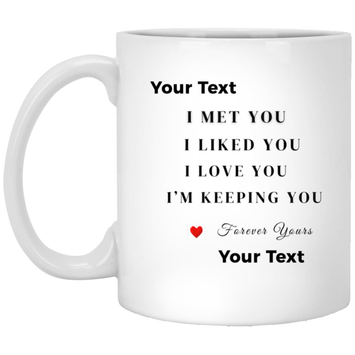 Personalized I'm Keeping You Mug