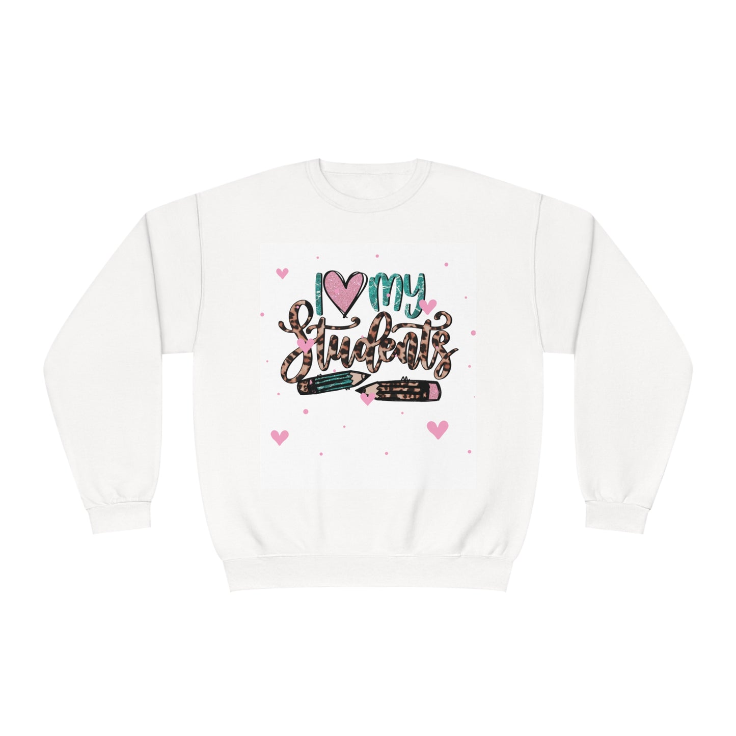 I love my students Valentine's Day Crewneck Sweatshirt