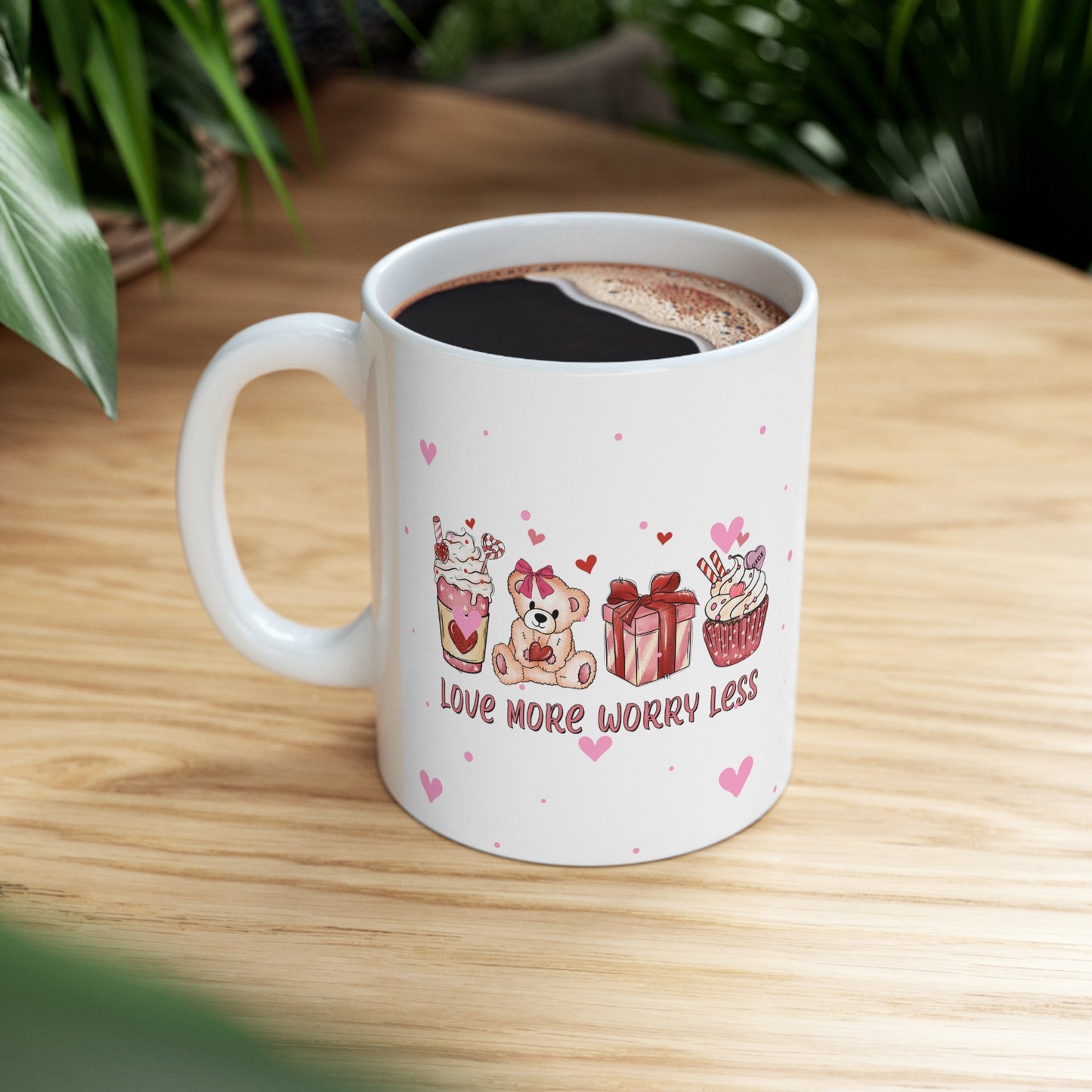 Love More Worry Less Valentine's Day Ceramic Mug 11oz